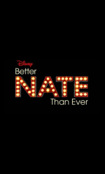 Better Nate Than Ever Movie posters