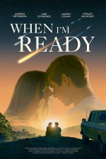 When I’m Ready Poster