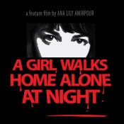 A Girl Walks Home Alone at Night Movie Poster