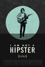 I Am Not a Hipster Movie Poster