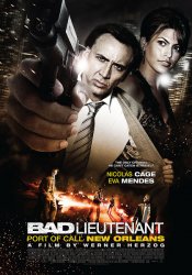 Bad Lieutenant: Port of Call New Orleans Movie Poster