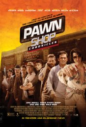 Pawn Shop Chronicles Movie Poster