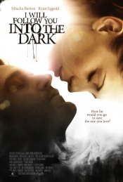 I Will Follow You Into the Dark Movie Poster