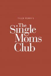 Tyler Perry's Single Moms Club Poster