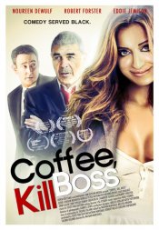 Coffee, Kill Boss Movie Poster