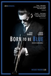 Born to Be Blue Poster