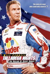 Talladega Nights: The Ballad of Ricky Bobby Movie Poster