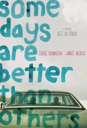 Some Days Are Better than Others Movie Poster