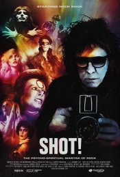 Shot! The Psycho-Spiritual Mantra of Rock Poster