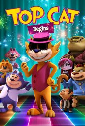 Top Cat Begins Movie Poster