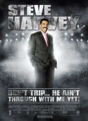 Steve Harvey's Don't Trip... He Ain't Through with Me Yet! Movie Poster