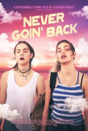 Never Goin' Back Poster