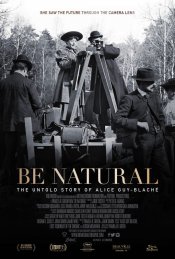 Be Natural: The Untold Story Of Alice Guy-Blaché Movie Poster