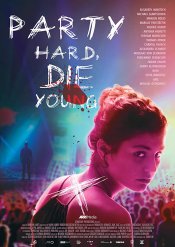 Party Hard, Die Young Poster