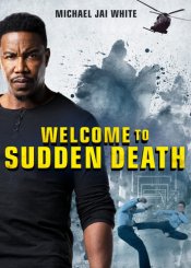 Welcome to Sudden Death Poster