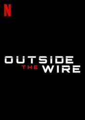 Outside the Wire Poster