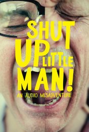 Shut Up Little Man Poster