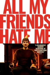 All My Friends Hate Me Poster