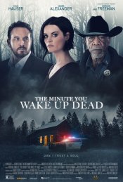 The Minute You Wake Up Dead Poster