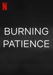 Burning Patience Poster