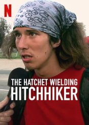 The Hatchet Wielding Hitchhiker Movie Poster