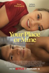 Your Place Or Mine Poster