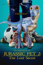 The Adventures of Jurassic Pet 2: The Lost Secret Movie Poster