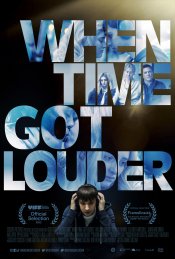 When Time Got Louder Movie Poster