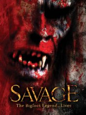 Savage: The Bigfoot Legend…Lives Poster