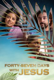 Forty-Seven Days with Jesus Poster