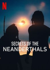 Secrets of the Neanderthals Movie Poster