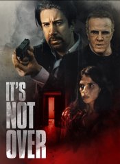 It’s Not Over Movie Poster