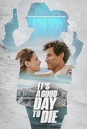 Its A Good Day To Die Movie Poster