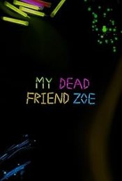 My Dead Friend Zoe Movie Poster