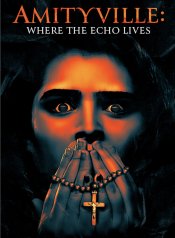 Amityville: Where The Echo Lives Movie Poster