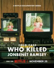 Cold Case: Who Killed JonBenét Ramsey (Limited series) Poster