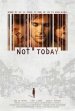 Not Today poster