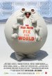 The Yes Men Fix the World Poster