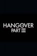 The Hangover Part III Poster