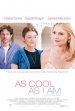 As Cool as I Am Poster