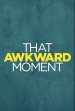 That Awkward Moment Poster