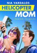 Helicopter Mom poster