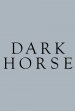 Dark Horse Poster