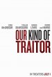 Our Kind of Traitor Poster