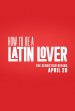 How to Be a Latin Lover Poster