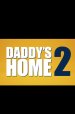 Daddy's Home 2 Poster