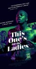 This One's for the Ladies Poster