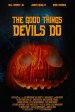 The Good Things Devils Do Poster