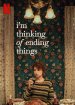 I'm Thinking of Ending Things Poster