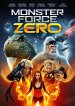 Monster Force Zero Poster